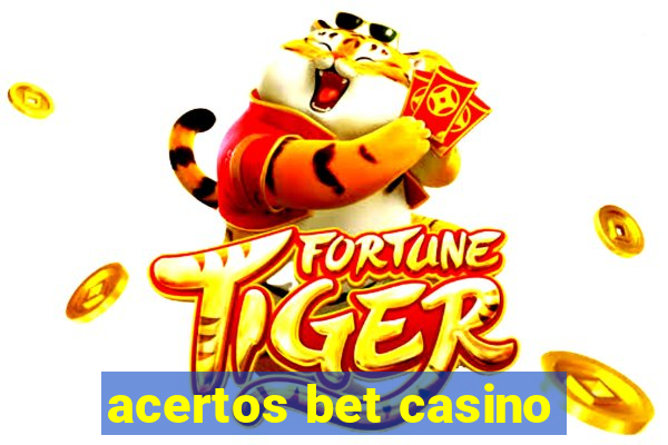 acertos bet casino